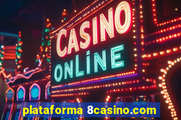 plataforma 8casino.com